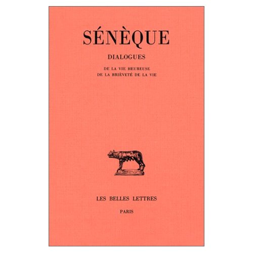 DIALOGUES. TOME II : DE LA VIE HEUREUSE - DE LA BRIEVETE DE LA VIE