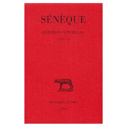 QUESTIONS NATURELLES. TOME I : LIVRES I - III