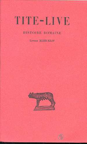HISTOIRE ROMAINE. TOME XXXII : LIVRES XLIII-XLIV