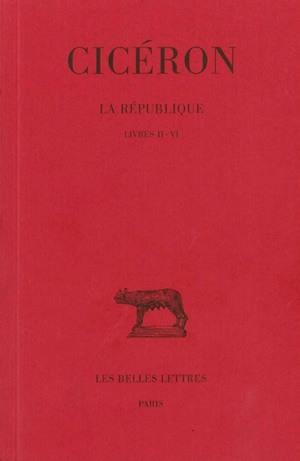 LA REPUBLIQUE. TOME II: LIVRES II-VI - EDITION BILINGUE
