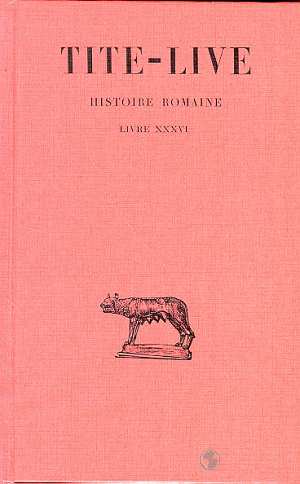 HISTOIRE ROMAINE. TOME XXVI : LIVRE XXXVI