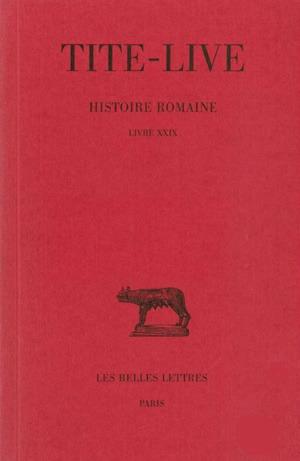 HISTOIRE ROMAINE. TOME XIX : LIVRE XXIX