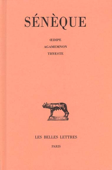 TRAGEDIES. TOME II : OEDIPE - AGAMEMNON - THYESTE