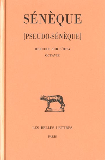 TRAGEDIES. TOME III : HERCULE SUR L'OETA - OCTAVIE (PS. SENEQUE)
