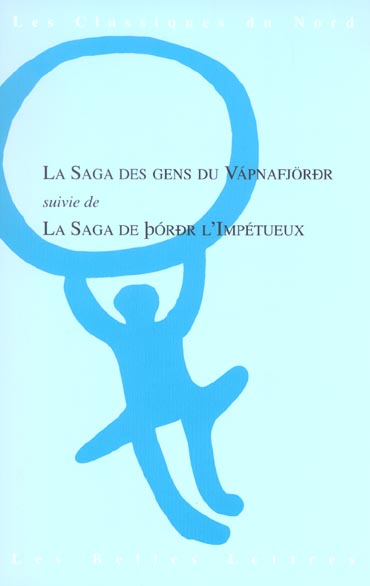 LA SAGA  DES GENS DU VAPNAFJORDUR - SUIVIE DE  LA SAGA DE THORDUR L'IMPETUEUX.