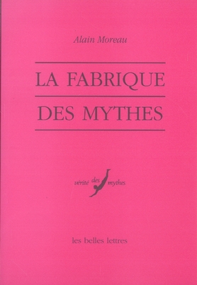 LA FABRIQUE DES MYTHES