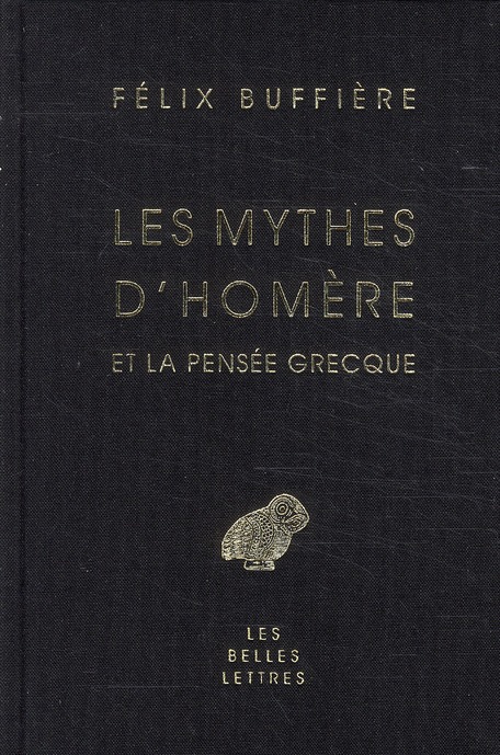 LES MYTHES D'HOMERE ET LA PENSEE GRECQUE