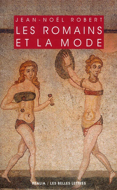 LES ROMAINS ET LA MODE