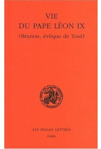VIE DU PAPE LEON IX - (BRUNON, EVEQUE DE TOUL)