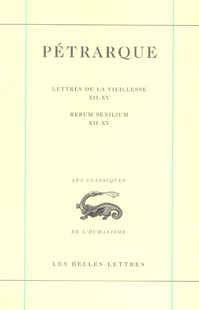 LETTRES DE LA VIEILLESSE. TOME IV, LIVRES XII-XV / RERUM SENILIUM, LIBRI  XII-XV