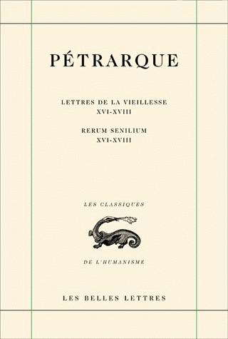 LETTRES DE LA VIEILLESSE. TOME V, LIVRES XVI, XVII ET XVIII (POSTERITATI) / RERUM SENILIUM, LIBRI XV