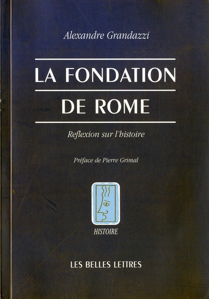 LA FONDATION DE ROME - REFLEXION SUR L'HISTOIRE