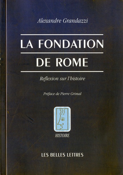 LA FONDATION DE ROME - REFLEXION SUR L'HISTOIRE