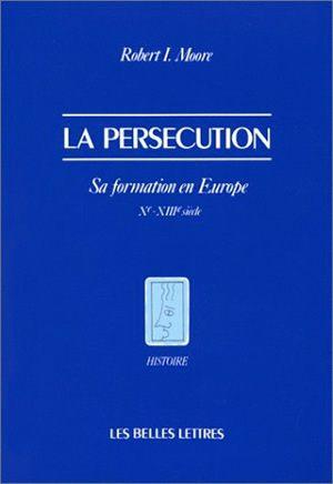 LA PERSECUTION - SA FORMATION EN EUROPE (XE-XIIIE SIECLE)