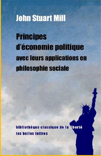 PRINCIPES D'ECONOMIE POLITIQUE AVEC LEURS APPLICATIONS EN PHILOSOPHIE SOCIALE - EXTRAITS DES LIVRES