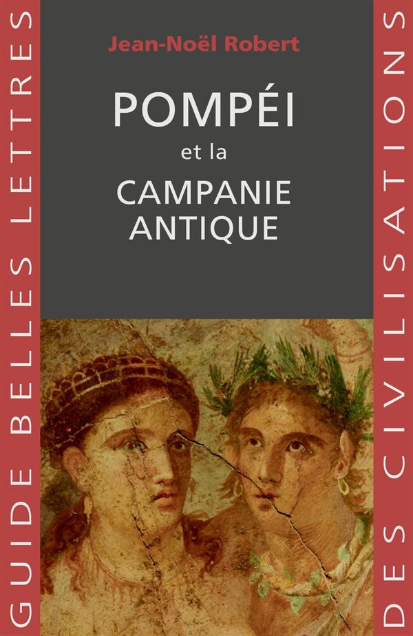 POMPEI ET LA CAMPANIE ANTIQUE