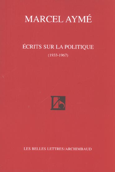 ECRITS SUR LA POLITIQUE (1933-1967)