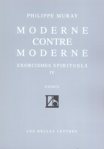 MODERNE CONTRE MODERNE - EXORCISMES SPIRITUELS IV