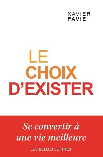 LE CHOIX D'EXISTER - SE CONVERTIR A UNE VIE MEILLEURE