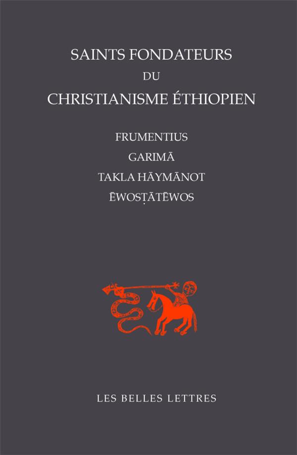 SAINTS FONDATEURS DU CHRISTIANISME ETHIOPIEN - FRUMENTIUS, GARIMA, TAKLA-HAYMANOT, EWOSTATEWOS