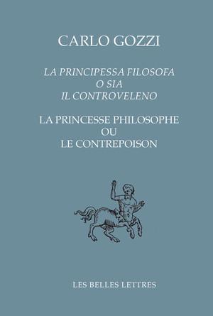 LA PRINCIPESSA FILOSOFA O SIA IL CONTROVELENO / LA PRINCESSE PHILOSOPHE OU LE CONTREPOISON