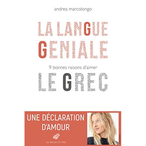 LA LANGUE GENIALE - 9 BONNES RAISONS D'AIMER LE GREC