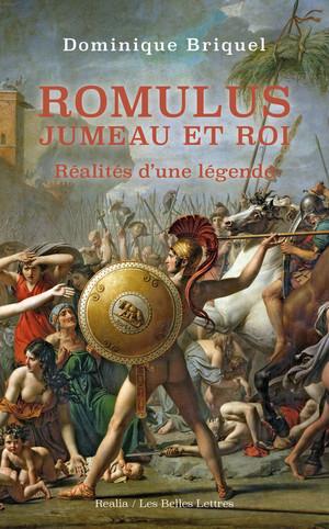 ROMULUS, JUMEAU ET ROI - REALITES D'UNE LEGENDE