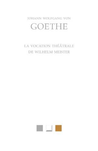 LA VOCATION THEATRALE DE WILHELM MEISTER