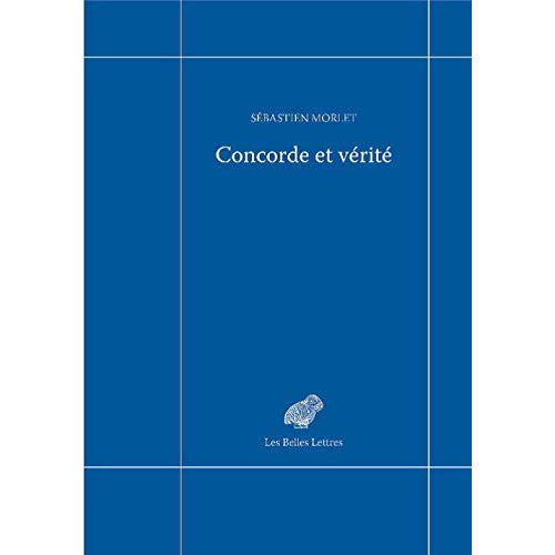 SYMPHONIA - LA CONCORDE DES TEXTES ET DES DOCTRINES DANS LA LITTERATURE GRECQUE JUSQU'A ORIGENE