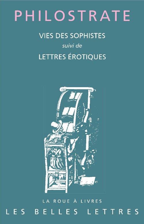 VIES DES SOPHISTES - SUIVIES DE LETTRES EROTIQUES