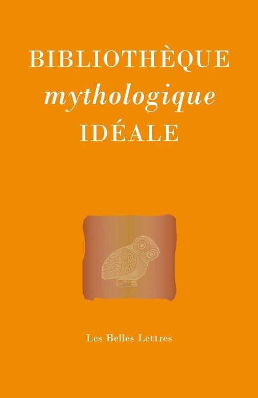 BIBLIOTHEQUE MYTHOLOGIQUE IDEALE