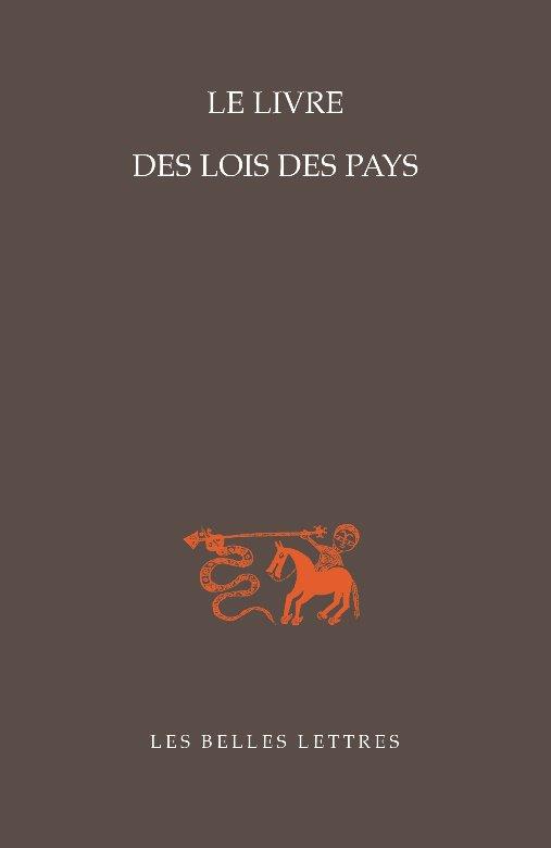 LE LIVRE DES LOIS DES PAYS - UN TRAITE SYRIAQUE SUR LE DESTIN DE L'  ECOLE  DE BARDESANE