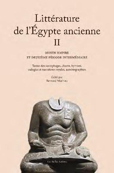 LA LITTERATURE DE LEGYPTE ANCIENNE. VOLUME II - MOYEN EMPIRE ET DEUXIEME PERIODE INTERMEDIAIRE - ILL
