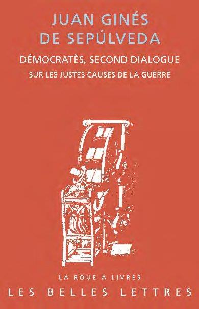 DEMOCRATES. SECOND DIALOGUE. SUR LES JUSTES CAUSES DE GUERRE
