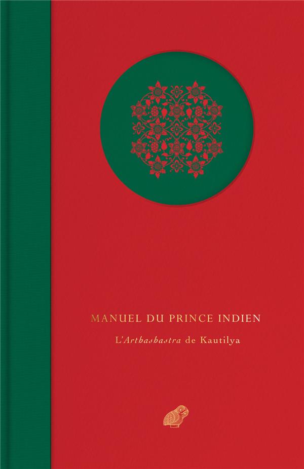 MANUEL DU PRINCE INDIEN - L'ARTHASHASTRA DE KAUTILYA - ILLUSTRATIONS, COULEUR
