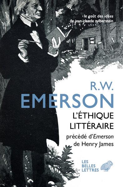 L ETHIQUE LITTERAIRE - ET QUATRE AUTRES CONFERENCES PRECEDEES DE EMERSON PAR HENRY JAMES