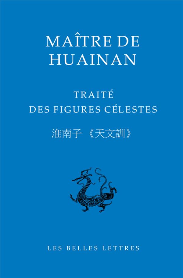 MAITRE DE HUAINAN - TRAITE DES FIGURES CELESTES - EDITION BILINGUE - ILLUSTRATIONS, NOIR ET BLANC