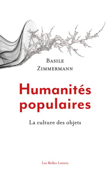 HUMANITES POPULAIRES - LA CULTURE DES OBJETS - ILLUSTRATIONS, NOIR ET BLANC