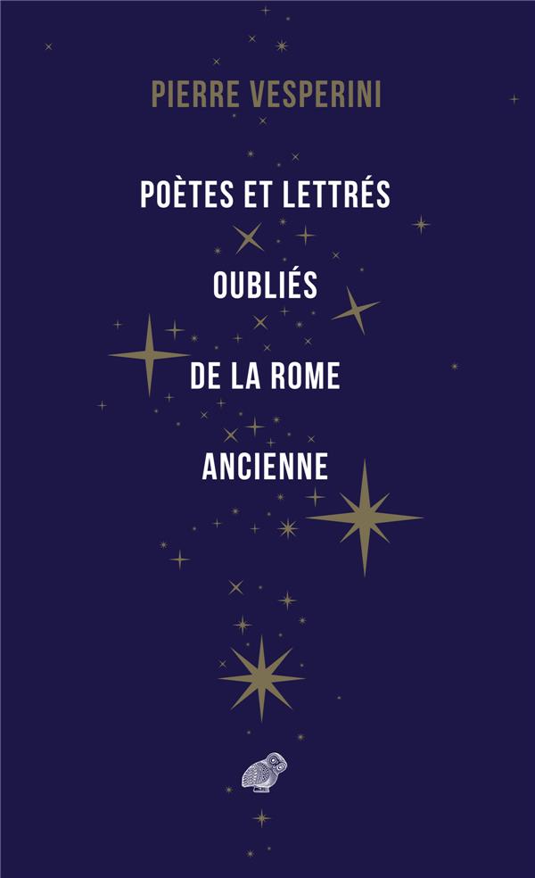 POETES ET LETTRES OUBLIES DE LA ROME ANCIENNE