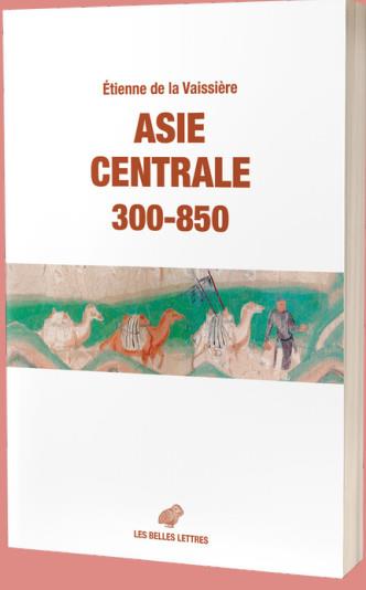 ASIE CENTRALE 300-850 - DES ROUTES ET DES ROYAUMES - ILLUSTRATIONS, COULEUR
