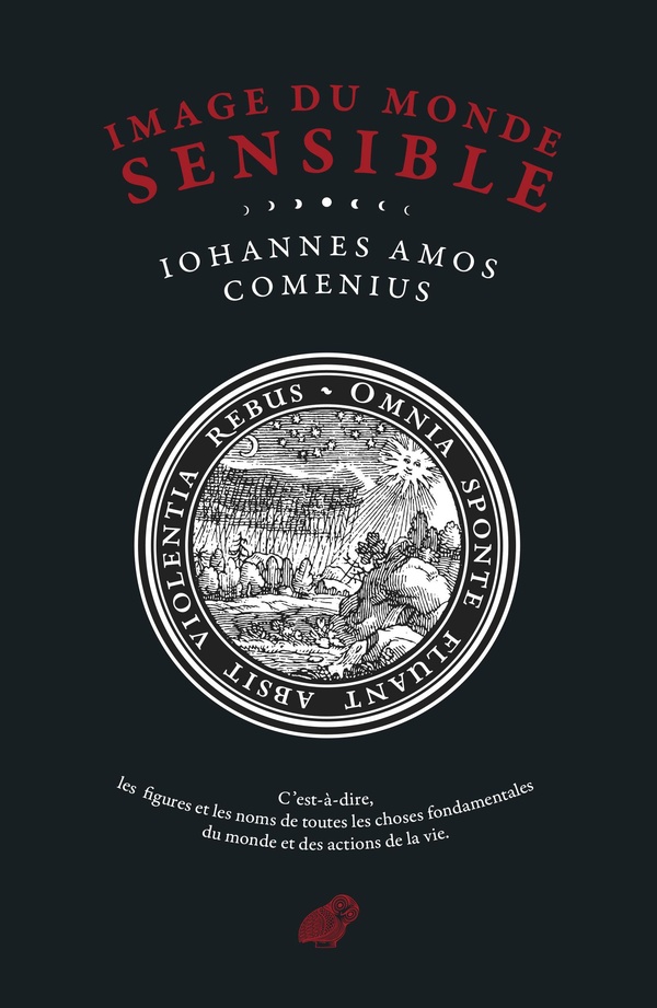 ORBIS SENSUALIUM PICTUS / IMAGE DU MONDE SENSIBLE - EDITION BILINGUE