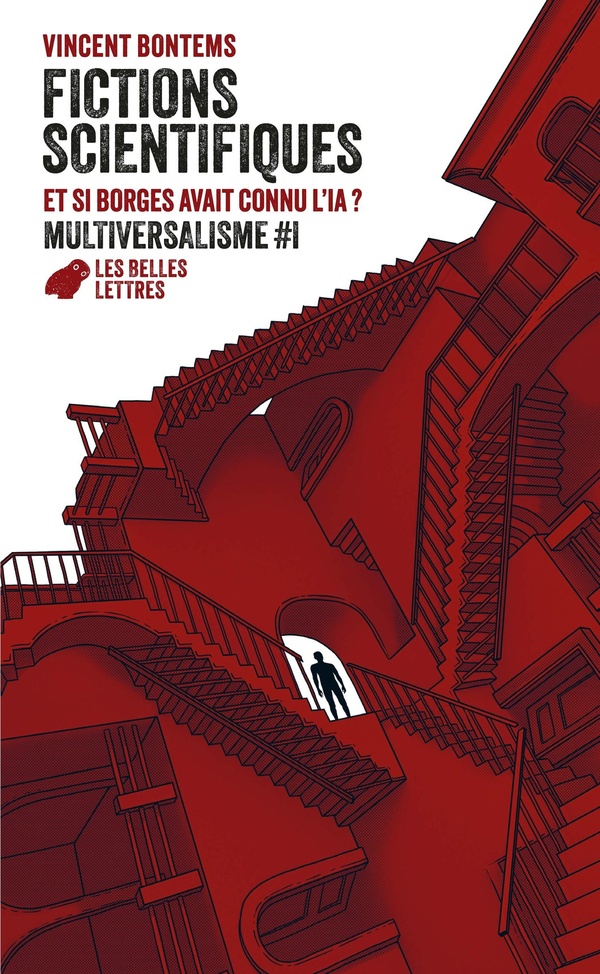 FICTIONS SCIENTIFIQUES. ET SI BORGES AVAIT CONNU L'IA ? - MULTIVERSALISME #I