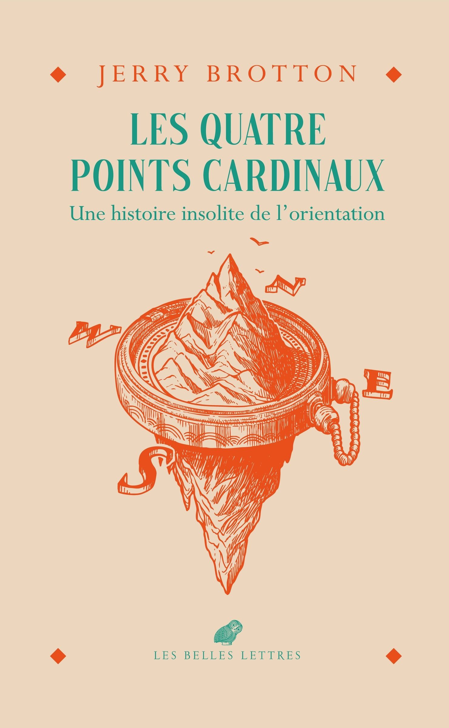 LES QUATRE POINTS CARDINAUX - UNE HISTOIRE INSOLITE DE L'ORIENTATION - ILLUSTRATIONS, COULEUR