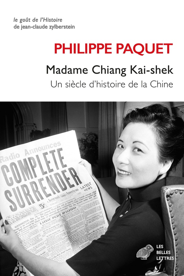 MADAME CHIANG KAI-SHEK - UN SIECLE D'HISTOIRE DE LA CHINE - ILLUSTRATIONS, NOIR ET BLANC