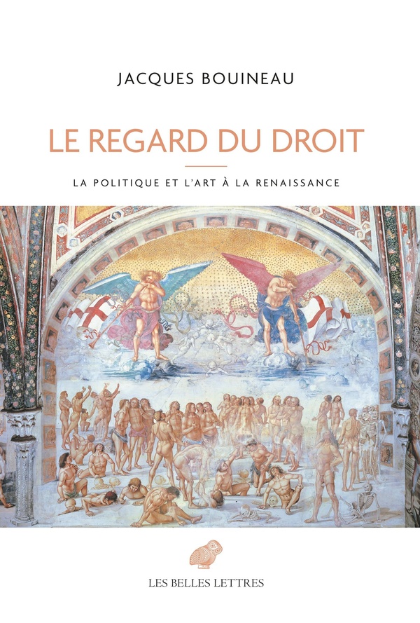 LE REGARD DU DROIT - LA POLITIQUE ET L'ART A LA RENAISSANCE - ILLUSTRATIONS, COULEUR
