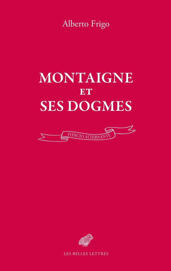 MONTAIGNE ET SES DOGMES