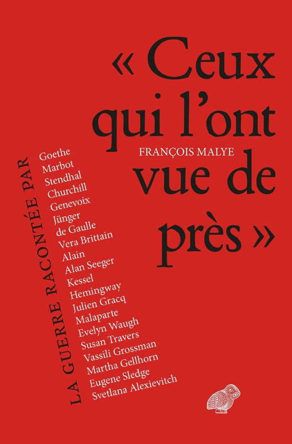 CEUX QUI L'ONT VUE DE PRES - RECITS DE GUERRE, DE VALMY A STALINGRAD