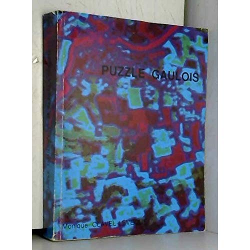 PUZZLE GAULOIS. LES GAULES EN MEMOIRE : IMAGES, TEXTE, HISTOIRE