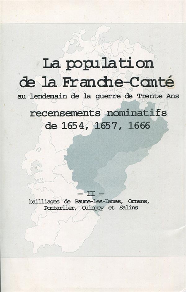 LA POPULATION DE LA FRANCHE-COMTE AU LENDEMAIN DE LA GUERRE DE DIX ANS - T02 - LA POPULATION DE LA F
