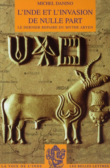 L' INDE ET L'INVASION DE NULLE PART - LE DERNIER REPAIRE DU MYTHE ARYEN
